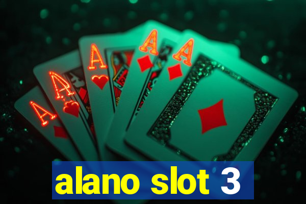 alano slot 3