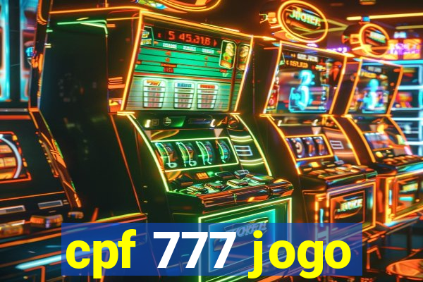 cpf 777 jogo