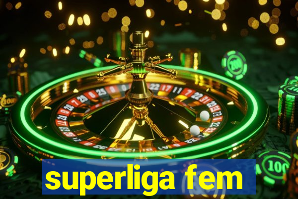 superliga fem