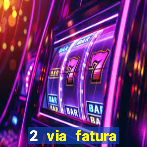 2 via fatura bradescard visa