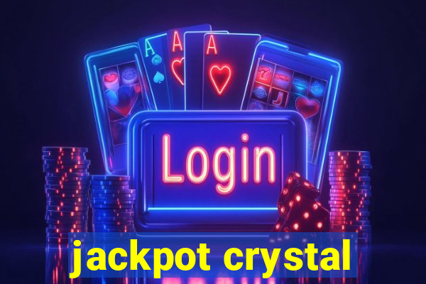 jackpot crystal