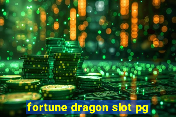 fortune dragon slot pg