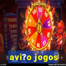 avi?o jogos