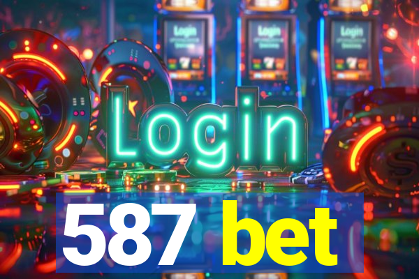 587 bet