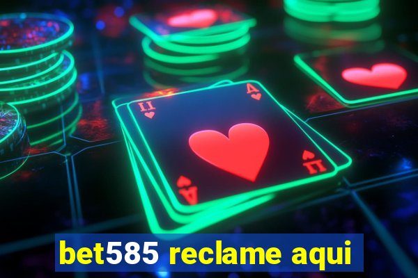 bet585 reclame aqui