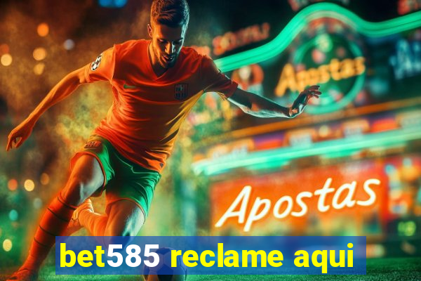 bet585 reclame aqui