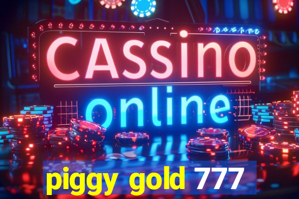 piggy gold 777