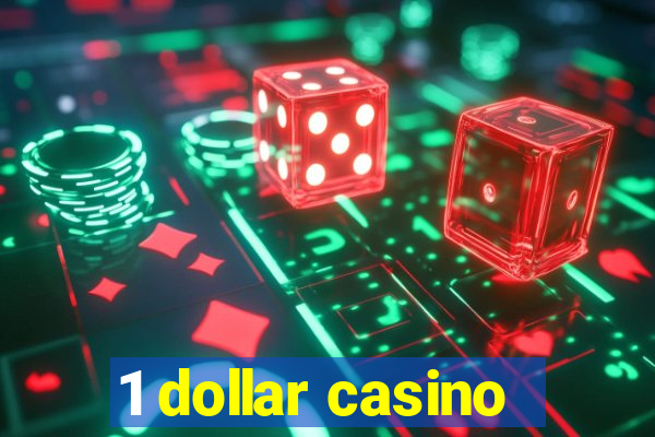 1 dollar casino