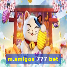 m.amigos 777 bet