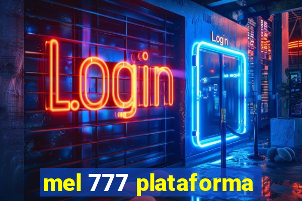 mel 777 plataforma