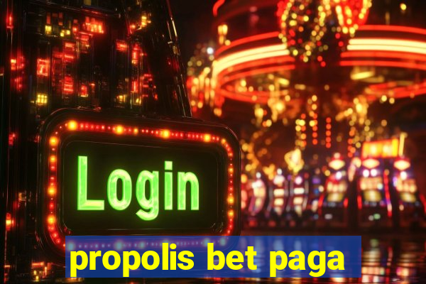 propolis bet paga