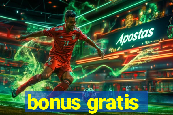 bonus gratis