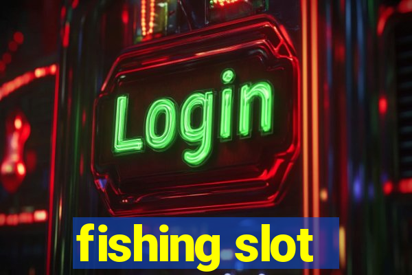 fishing slot