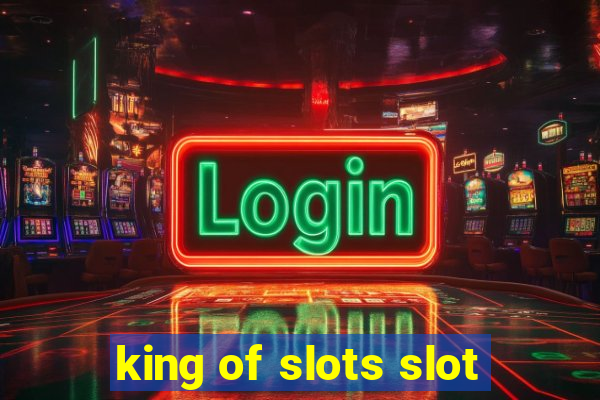 king of slots slot