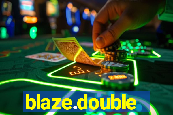 blaze.double