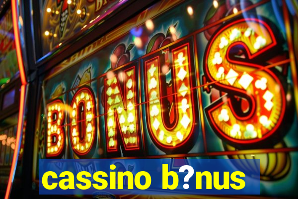 cassino b?nus