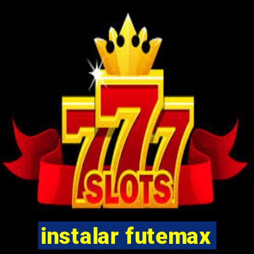 instalar futemax