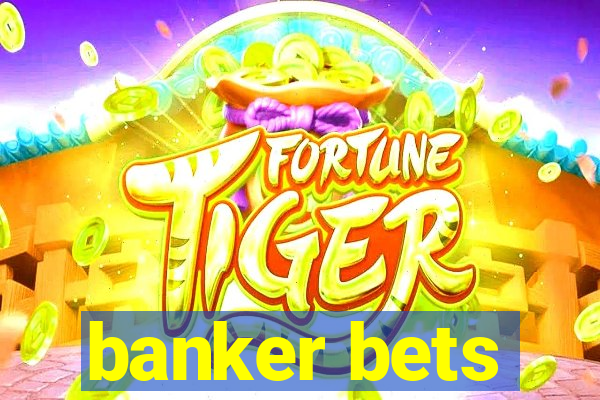 banker bets