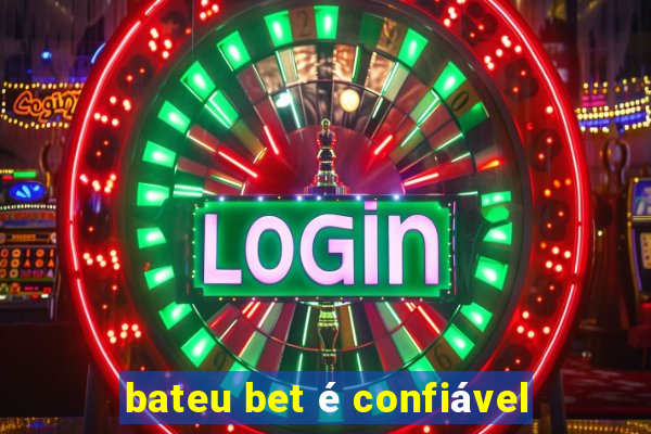 bateu bet é confiável