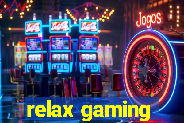 relax gaming