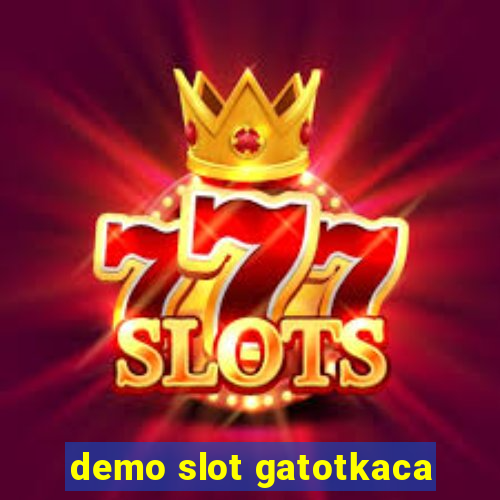 demo slot gatotkaca