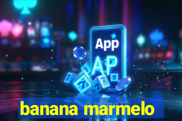 banana marmelo