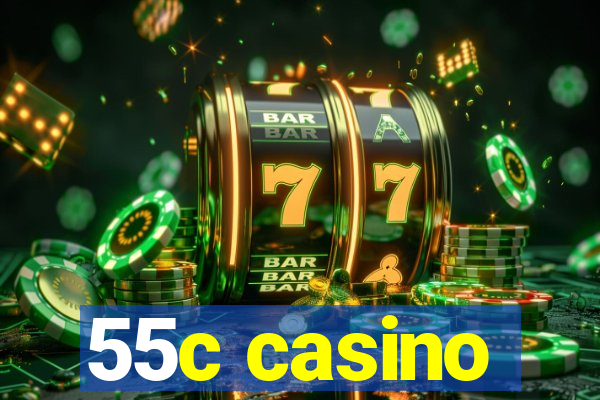 55c casino