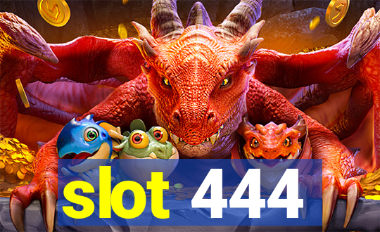 slot 444