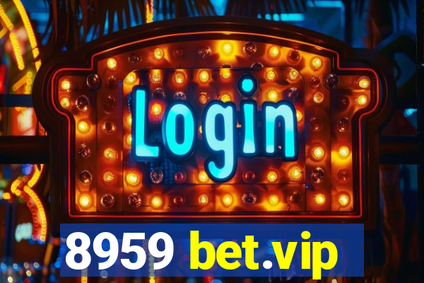 8959 bet.vip