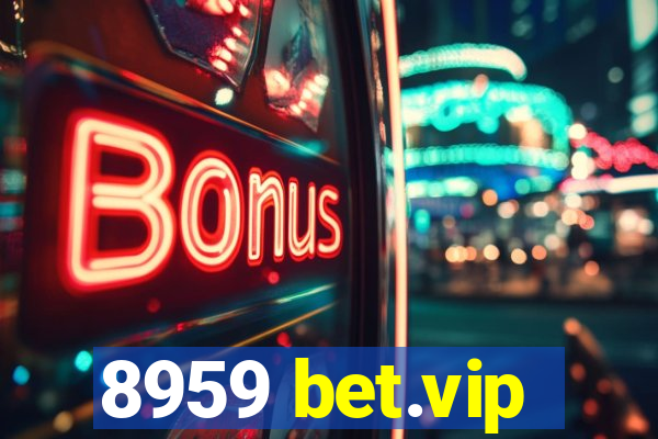 8959 bet.vip