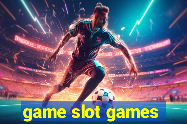 game slot games