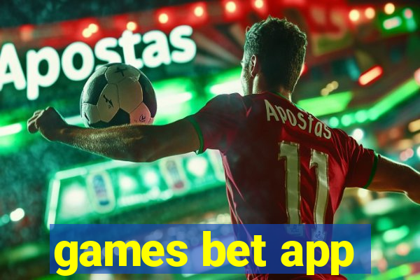 games bet app