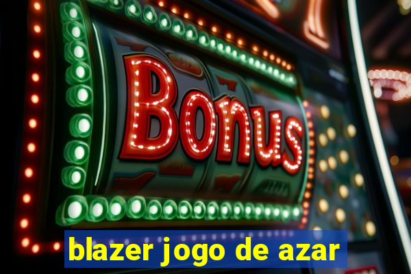 blazer jogo de azar