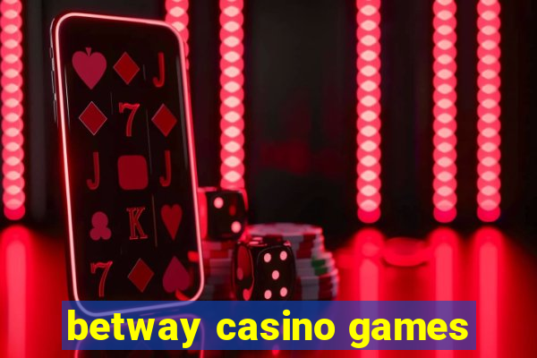 betway casino games