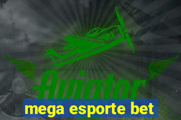 mega esporte bet