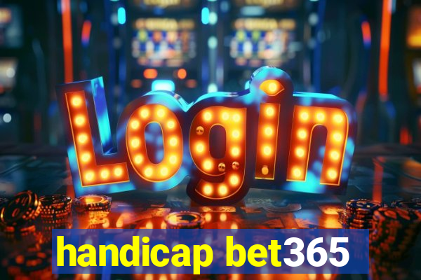 handicap bet365