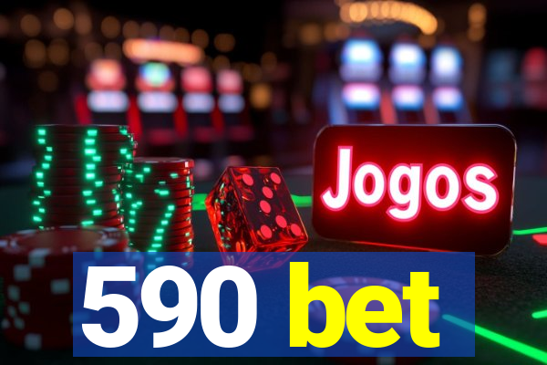 590 bet