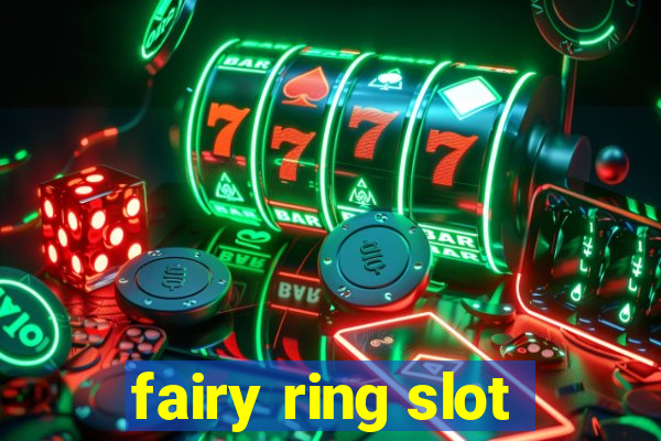 fairy ring slot