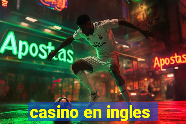 casino en ingles