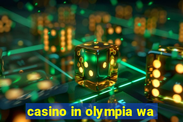 casino in olympia wa