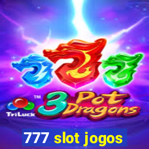 777 slot jogos