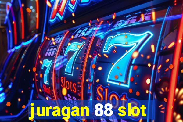 juragan 88 slot