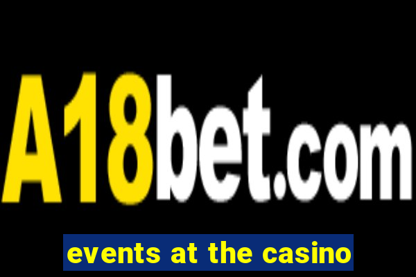 events at the casino