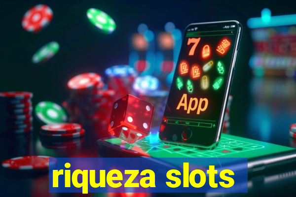 riqueza slots