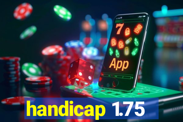 handicap 1.75