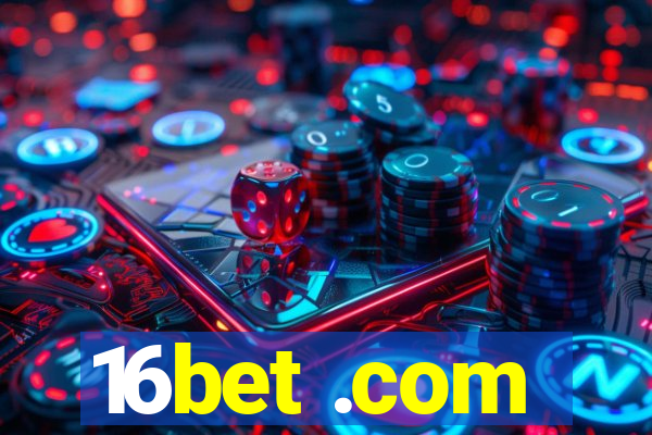 16bet .com