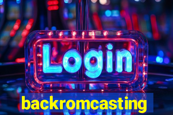 backromcasting