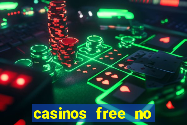 casinos free no deposit bonus