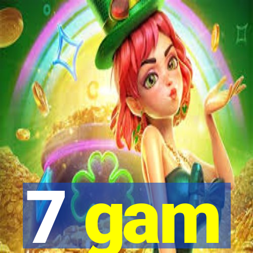 7 gam