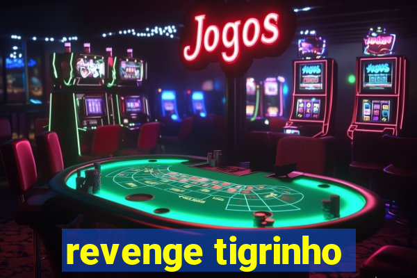 revenge tigrinho